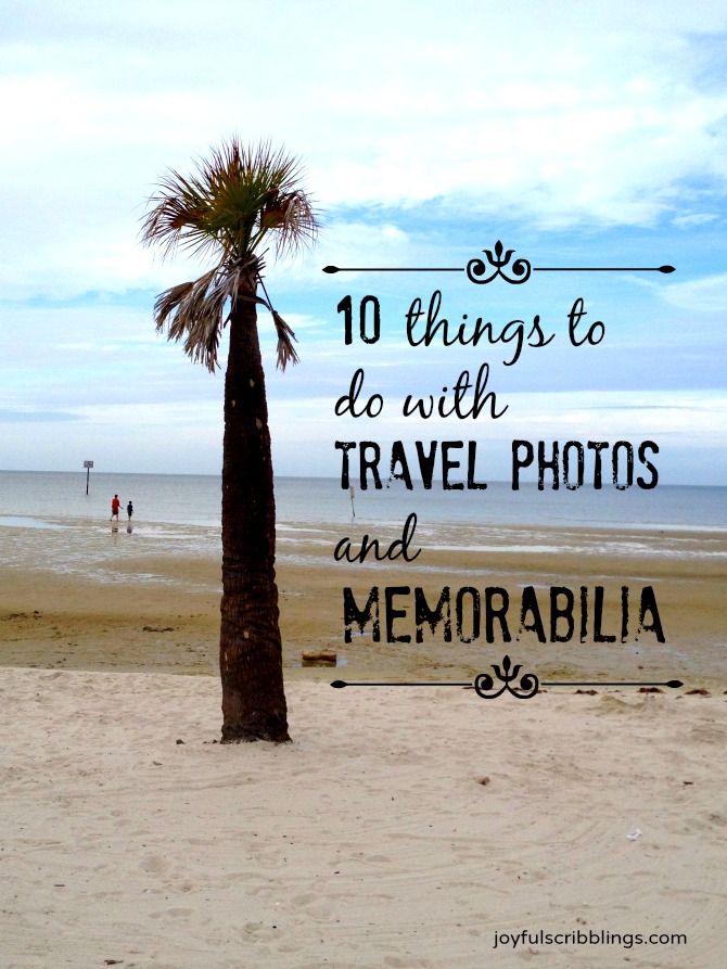 10 things to do with travel photos