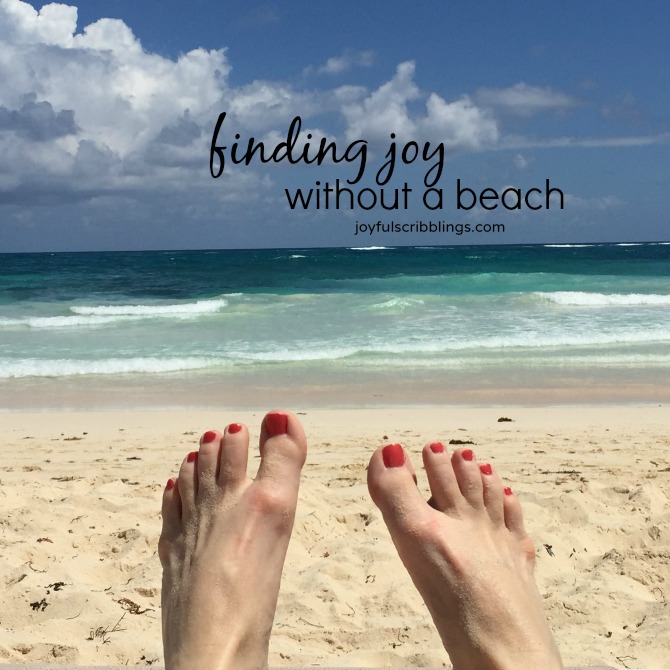 finding joy without a beach